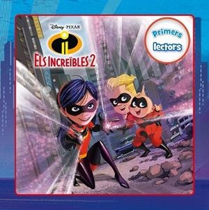 INCREÏBLES 2, ELS  PRIMERS LECTORS | 9788491375586 | DISNEY | Llibreria Drac - Llibreria d'Olot | Comprar llibres en català i castellà online