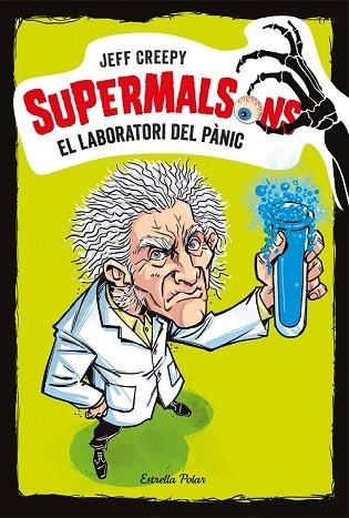 LABORATORI DEL PÀNIC, EL (SUPERMALSONS 1) | 9788491375616 | CREEPY, JEFF | Llibreria Drac - Llibreria d'Olot | Comprar llibres en català i castellà online