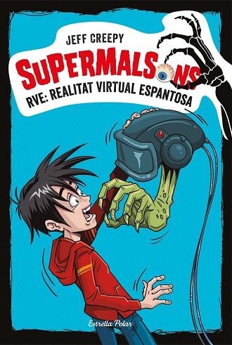 RVE: REALITAT VIRTUAL ESPANTOSA (SUPERMALSONS 2) | 9788491375623 | CREEPY, JEFF | Llibreria Drac - Librería de Olot | Comprar libros en catalán y castellano online