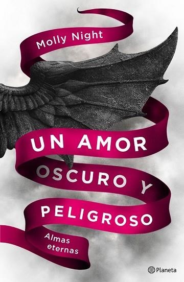 UN AMOR OSCURO Y PELIGROSO. ALMAS ETERNAS | 9788408186946 | NIGHT, MOLLY | Llibreria Drac - Librería de Olot | Comprar libros en catalán y castellano online