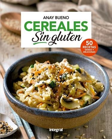 CEREALES SIN GLUTEN | 9788491181026 | BUENO , ANAY | Llibreria Drac - Librería de Olot | Comprar libros en catalán y castellano online