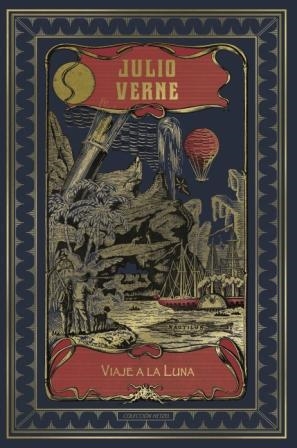 VIAJE A LA LUNA (HETZEL) | 9788491870128 | VERNE , JULIO | Llibreria Drac - Librería de Olot | Comprar libros en catalán y castellano online