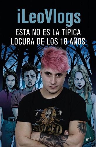 ESTA NO ES LA TÍPICA LOCURA DE LOS 18 AÑOS | 9788427044425 | ILEOVLOGS | Llibreria Drac - Librería de Olot | Comprar libros en catalán y castellano online