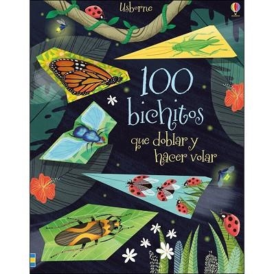 100 BICHITOS QUE DOBLAR Y HACER VOLAR | 9781474947190 | AA.DD. | Llibreria Drac - Librería de Olot | Comprar libros en catalán y castellano online