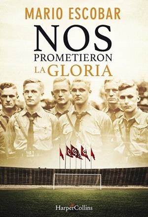 NOS PROMETIERON LA GLORIA | 9788491392385 | ESCOBAR, MARIO | Llibreria Drac - Llibreria d'Olot | Comprar llibres en català i castellà online