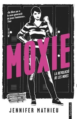 MOXIE; LA REVOLUCIÓ DE LES NOIES | 9788416716890 | MATHIEU, JENNIFER | Llibreria Drac - Librería de Olot | Comprar libros en catalán y castellano online