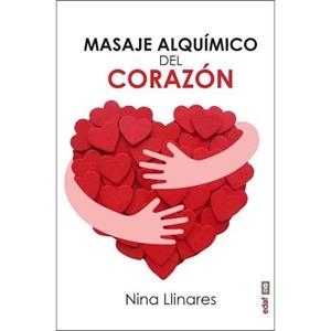 MASAJE ALQUIMICO DEL CORAZON | 9788441438606 | LLINARES, NINA | Llibreria Drac - Llibreria d'Olot | Comprar llibres en català i castellà online