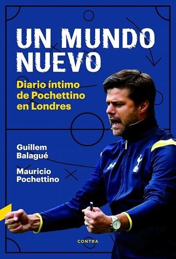UN MUNDO NUEVO | 9788494858307 | BALAGUÉ, GUILLEM; POCHETTINO, MAURICIO | Llibreria Drac - Librería de Olot | Comprar libros en catalán y castellano online