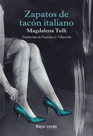 ZAPATOS DE TACÓN ITALIANO | 9788416689583 | TULLI, MAGDALENA | Llibreria Drac - Librería de Olot | Comprar libros en catalán y castellano online