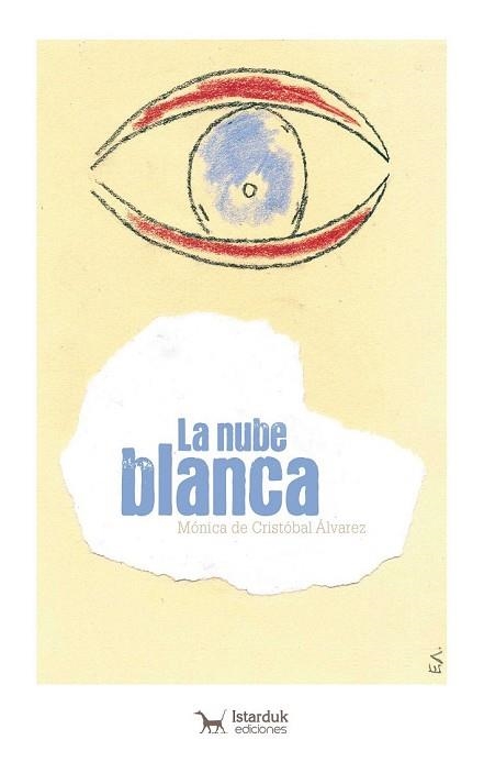 NUBE BLANCA, LA  | 9788494856709 | DE CRISTÓBAL, MÓNICA | Llibreria Drac - Librería de Olot | Comprar libros en catalán y castellano online