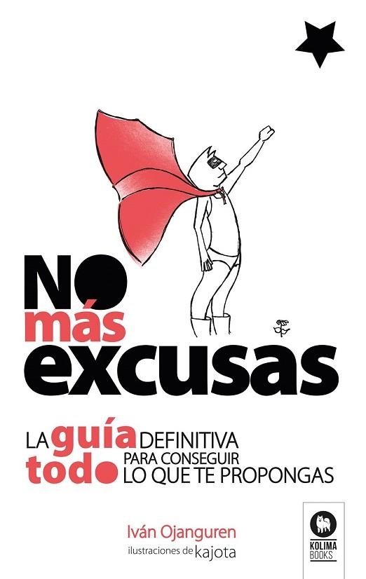 NO MÁS EXCUSAS | 9788416994809 | OJANGUREN, IVÁN | Llibreria Drac - Librería de Olot | Comprar libros en catalán y castellano online