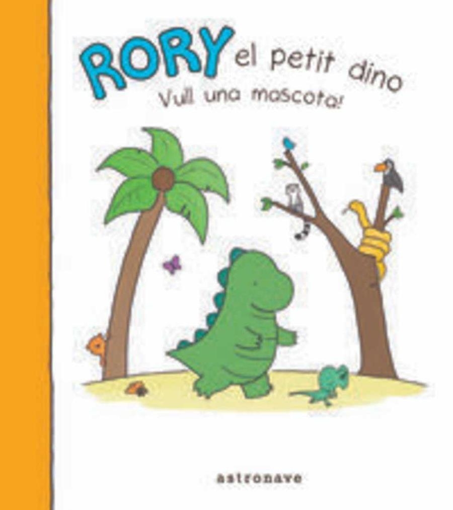 RORY EL PETIT DINO VULL UNA MASCOTA | 9788467930849 | AA.DD. | Llibreria Drac - Librería de Olot | Comprar libros en catalán y castellano online