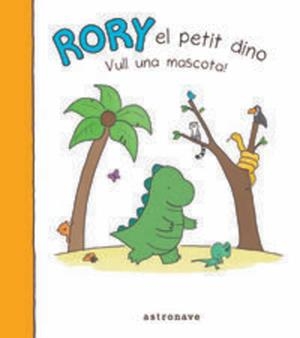 RORY EL PETIT DINO VULL UNA MASCOTA | 9788467930849 | AA.DD. | Llibreria Drac - Librería de Olot | Comprar libros en catalán y castellano online