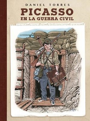 PICASSO EN LA GUERRA CIVIL | 9788467931624 | TORRES, DANIEL | Llibreria Drac - Librería de Olot | Comprar libros en catalán y castellano online