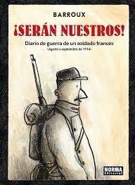 SERAN NUESTROS DIARIO DE GUERRA DE UN SOLDADO FRANCES | 9788467930689 | BARROUX, STEPHANE | Llibreria Drac - Librería de Olot | Comprar libros en catalán y castellano online