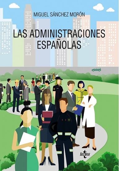 ADMINISTRACIONES ESPAÑOLAS, LAS | 9788430974207 | SÁNCHEZ, MIGUEL | Llibreria Drac - Librería de Olot | Comprar libros en catalán y castellano online