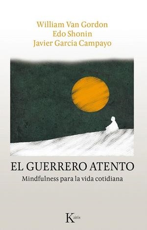 GUERRERO ATENTO, EL (SABIDURIA PERENNE) | 9788499886336 | VAN GORDON, WILLIAM; SHONIN, EDO; GARCÍA, JAVIER | Llibreria Drac - Librería de Olot | Comprar libros en catalán y castellano online