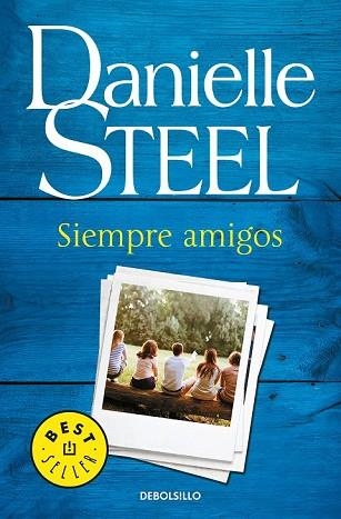 SIEMPRE AMIGOS | 9788466343794 | STEEL, DANIELLE | Llibreria Drac - Librería de Olot | Comprar libros en catalán y castellano online