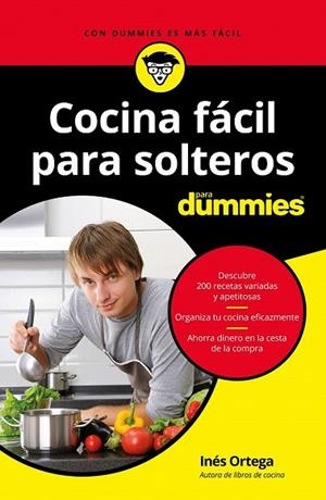COCINA FÁCIL PARA SOLTEROS PARA DUMMIES | 9788432904578 | ORTEGA, INÉS | Llibreria Drac - Llibreria d'Olot | Comprar llibres en català i castellà online