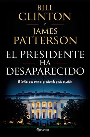 PRESIDENTE HA DESAPARECIDO, EL | 9788408190301 | CLINTON, BILL;  PATTERSON, JAMES | Llibreria Drac - Llibreria d'Olot | Comprar llibres en català i castellà online