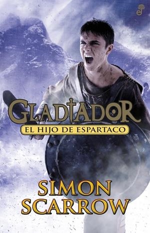 GLADIADOR EL HIJO DE ESPARTACO | 9788435041027 | SCARROW, SIMON | Llibreria Drac - Llibreria d'Olot | Comprar llibres en català i castellà online