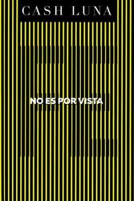 NO ES POR VISTA | 9780829768718 | LUNA, CASH | Llibreria Drac - Llibreria d'Olot | Comprar llibres en català i castellà online