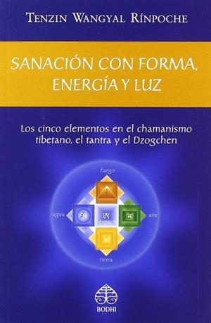 SANACION CON FORMA, ENERGIA Y LUZ | 9789688606759 | WANGYAL RIMPOCHE, TENZIN | Llibreria Drac - Llibreria d'Olot | Comprar llibres en català i castellà online