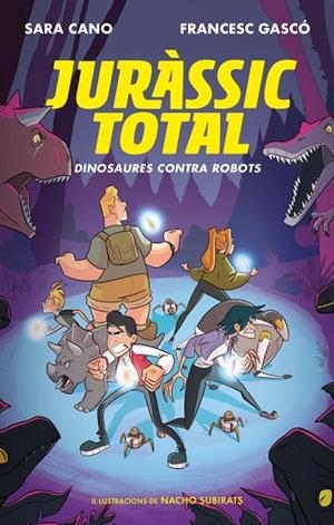 DINOSAURES CONTRA ROBOTS (JURÀSSIC TOTAL 2) | 9788420487762 | CANO, SARA; GASCÓ, FRANCESC | Llibreria Drac - Librería de Olot | Comprar libros en catalán y castellano online