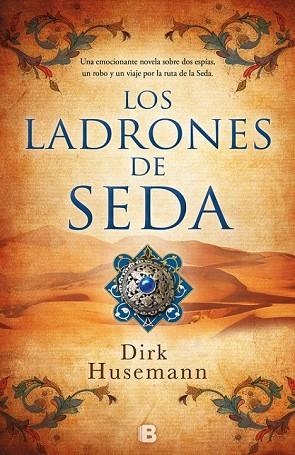 LADRONES DE SEDA, LOS | 9788466663540 | HUSEMANN, DIRK | Llibreria Drac - Llibreria d'Olot | Comprar llibres en català i castellà online