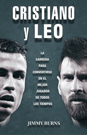 CRISTIANO Y LEO | 9788494785115 | BURNS, JIMMY | Llibreria Drac - Librería de Olot | Comprar libros en catalán y castellano online