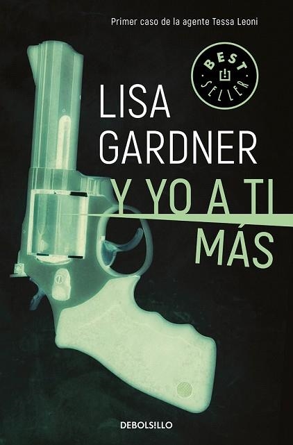 Y YO A TI MÁS (TESSA LEONI 1) | 9788466343268 | GARDNER, LISA | Llibreria Drac - Librería de Olot | Comprar libros en catalán y castellano online
