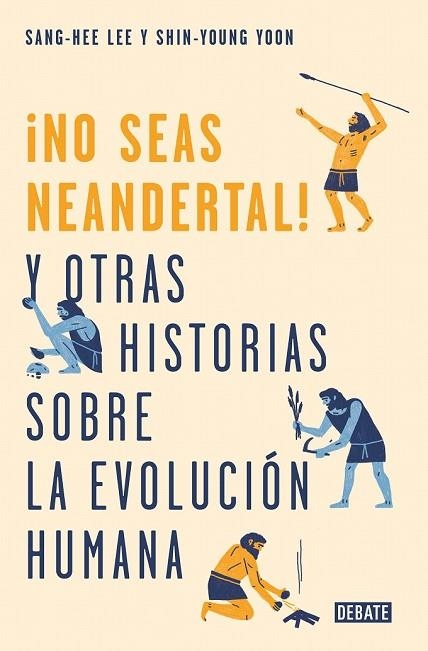 NO SEAS NEANDERTAL | 9788499928029 | LEE, SANG-HEE; YOON, SHIN-YOUNG | Llibreria Drac - Librería de Olot | Comprar libros en catalán y castellano online