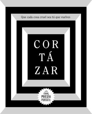 QUE CADA COSA CRUEL SEA TÚ QUE VUELVES | 9788439734611 | CORTÁZAR, JULIO | Llibreria Drac - Llibreria d'Olot | Comprar llibres en català i castellà online