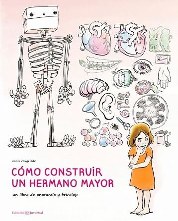 CÓMO CONSTRUIR UN HERMANO MAYOR | 9788426145215 | VAUGELADE, ANAÏS | Llibreria Drac - Librería de Olot | Comprar libros en catalán y castellano online