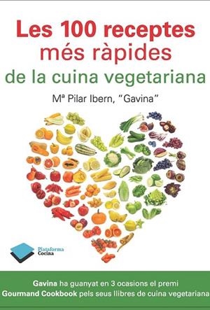 100 RECEPTES MÉS RÀPIDES DE LA CUINA VEGETARIANA, LES | 9788415115915 | IBERN, Mª PILAR | Llibreria Drac - Llibreria d'Olot | Comprar llibres en català i castellà online