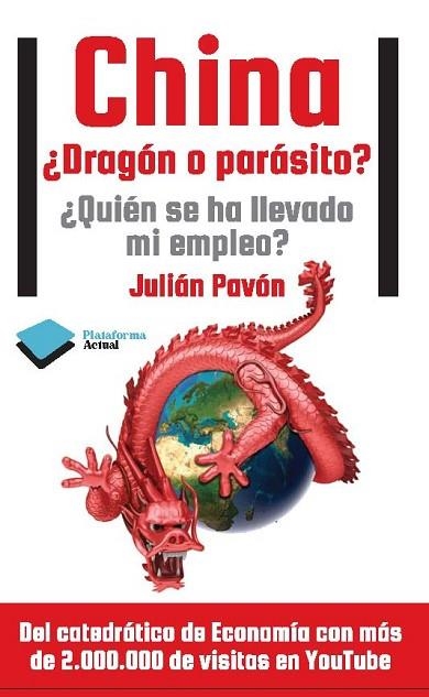 CHINA DRAGÓN O PARÁSITO? | 9788415577140 | PAVÓN, JULIAN | Llibreria Drac - Llibreria d'Olot | Comprar llibres en català i castellà online