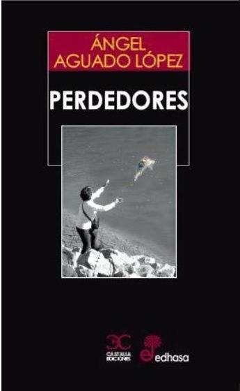 PERDEDORES | 9788497408196 | AGUADO, ANGEL | Llibreria Drac - Librería de Olot | Comprar libros en catalán y castellano online