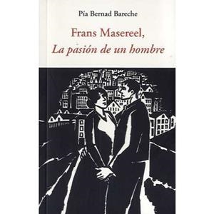 FRANS MASEREEL LA PASION DE UN HOMBRE (CENTELLAS 143) | 9788497165686 | BERNARD, PIA | Llibreria Drac - Llibreria d'Olot | Comprar llibres en català i castellà online