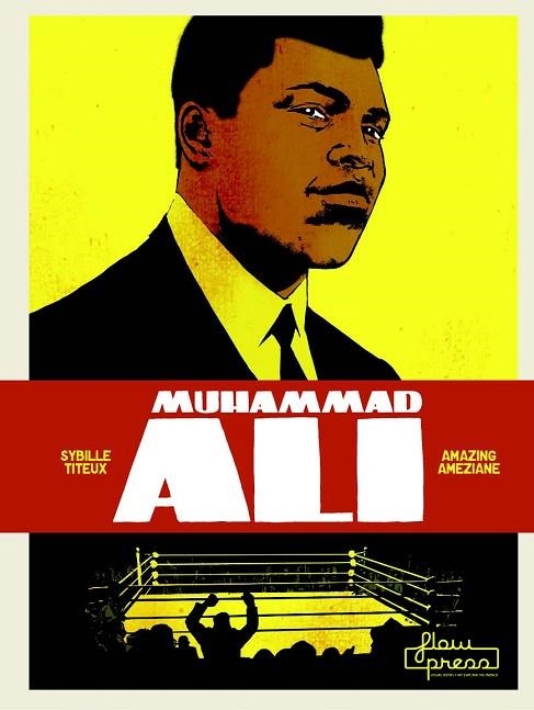 MUHAMMAD ALI | 9788494864407 | TITEUX, SYBILLE; AMÈZIANE, AMAZING | Llibreria Drac - Librería de Olot | Comprar libros en catalán y castellano online