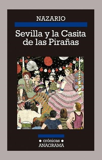 SEVILLA Y LA CASITA DE LAS PIRAÑAS | 9788433926197 | LUQUE, NAZARIO | Llibreria Drac - Librería de Olot | Comprar libros en catalán y castellano online