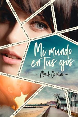 MI MUNDO EN TUS OJOS | 9788416327508 | CAMINO, ABRIL | Llibreria Drac - Librería de Olot | Comprar libros en catalán y castellano online