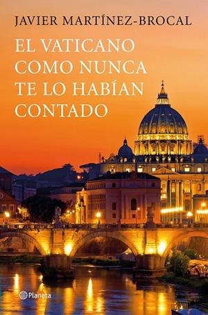 VATICANO COMO NUNCA TE LO HABÍAN CONTADO, EL | 9788408190783 | MARTÍNEZ-BROCAL, JAVIER | Llibreria Drac - Librería de Olot | Comprar libros en catalán y castellano online