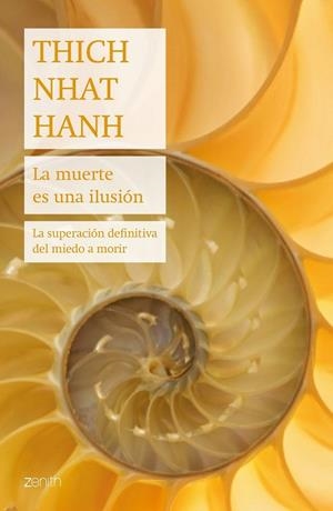 MUERTE ES UNA ILUSIÓN, LA | 9788408187714 | HANH, THICH NHAT | Llibreria Drac - Llibreria d'Olot | Comprar llibres en català i castellà online