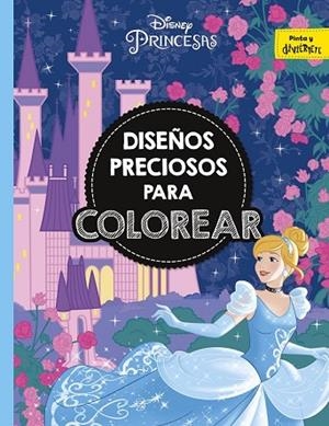 PRINCESAS. DISEÑOS PRECIOSOS PARA COLOREAR | 9788416917815 | DISNEY | Llibreria Drac - Librería de Olot | Comprar libros en catalán y castellano online