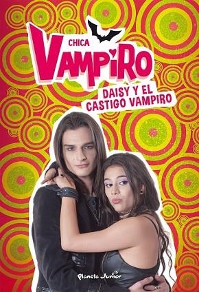 DAISY Y EL CASTIGO VAMPIRO (CHICA VAMPIRO 8) | 9788408190899 | CHICA VAMPIRO | Llibreria Drac - Llibreria d'Olot | Comprar llibres en català i castellà online