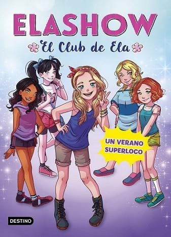 VERANO SUPERLOCO, UN (ELASHOW 2) | 9788408191223 | MARTÍNEZ, ELAIA | Llibreria Drac - Librería de Olot | Comprar libros en catalán y castellano online
