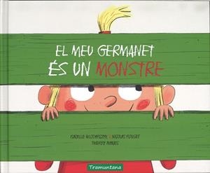 MEU GERMANET ES UN MONSTRE, EL | 9788417303013 | Llibreria Drac - Librería de Olot | Comprar libros en catalán y castellano online
