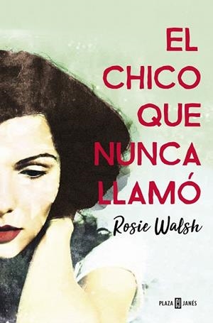 CHICO QUE NUNCA LLAMÓ, EL | 9788401021602 | WALSH, ROSIE | Llibreria Drac - Librería de Olot | Comprar libros en catalán y castellano online