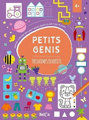 PETITS GENIS - PASSATEMPS DIVERTITS +4 | 9789403206707 | Llibreria Drac - Librería de Olot | Comprar libros en catalán y castellano online