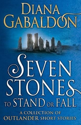 SEVEN STORIES TO STAND OF FALL | 9781784751098 | GABALDON,  DIANA | Llibreria Drac - Llibreria d'Olot | Comprar llibres en català i castellà online